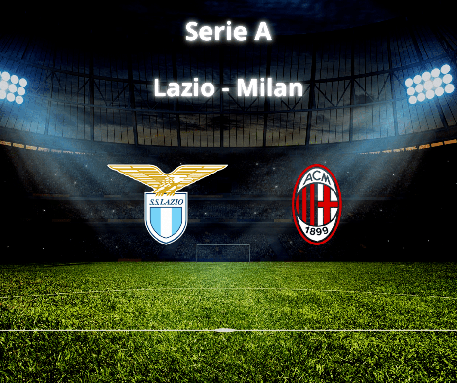 Lazio-Milan: Scontro Cruciale per Rilanciare le Ambizioni in Serie&nbsp;A