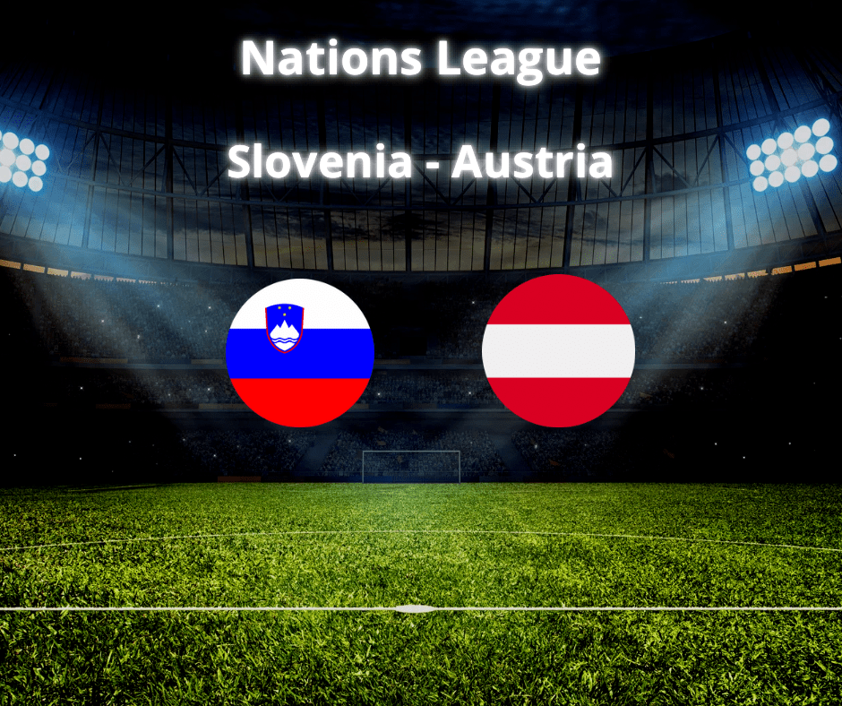 UEFA Nations League: Slovenia vs Austria – La Sfida del Girone&nbsp;B