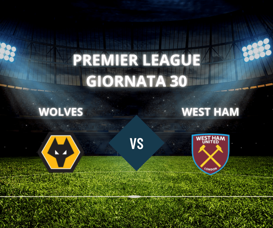 Wolves – West Ham: Scontro per la Sopravvivenza nella Premier&nbsp;League