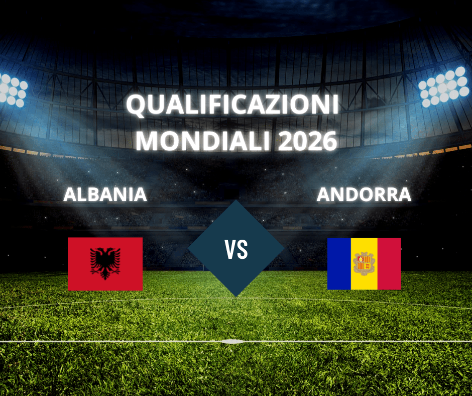 Qualificazioni Mondiali 2026, Albania-Andorra: Obiettivo Riscatto per&nbsp;Entrambe