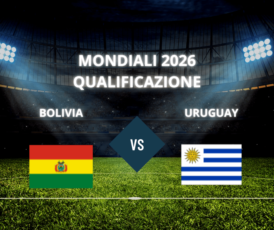Bolivia – Uruguay: sfida cruciale per l’accesso diretto al Mondiale&nbsp;2026