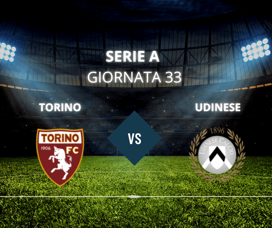 Sfida di mezza classifica all’Olimpico: Torino – Udinese, Giornata&nbsp;33